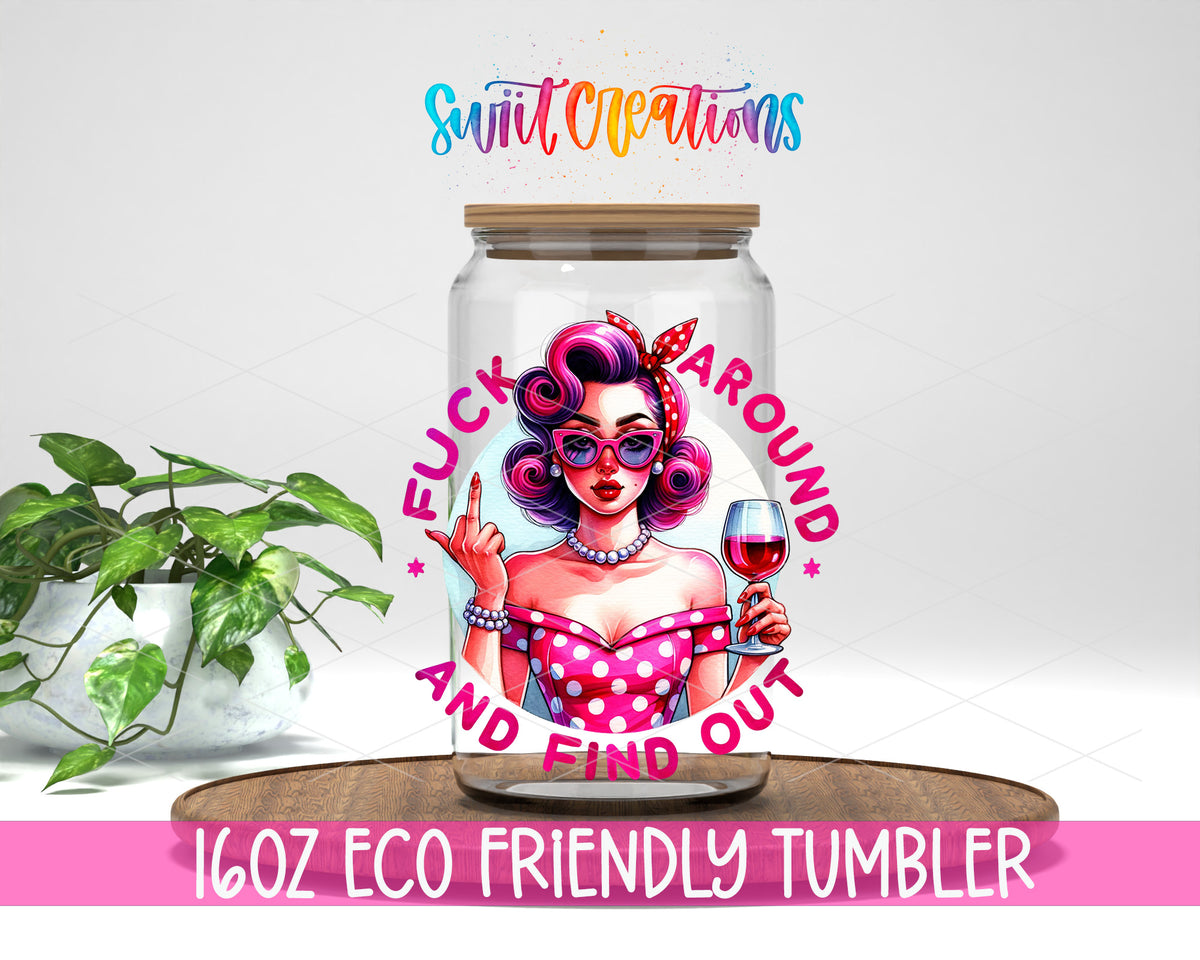 Fuck Around and Find Out design on a 16 oz clear glass tumbler with bamboo lid