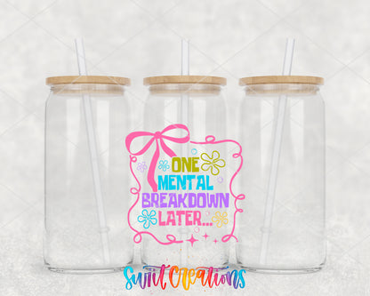 One Mental Breakdown Later clear glass tumbler group mockup with bamboo lids and straws