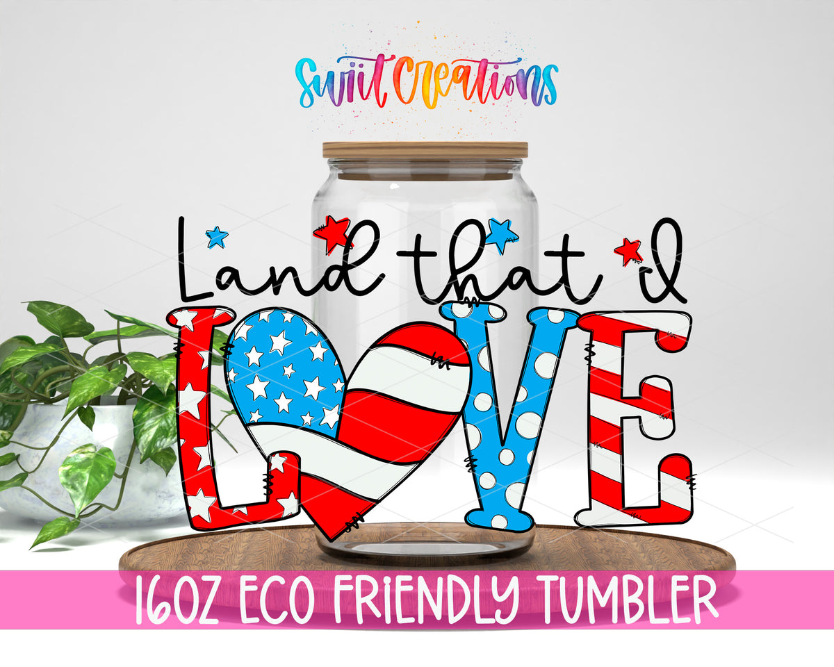 Land That I Love design on a 16 oz clear glass tumbler with bamboo lid