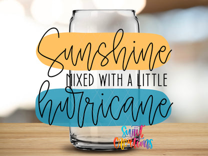 Sunshine Mixed With a Little Hurricane design close-up on a clear glass can tumbler