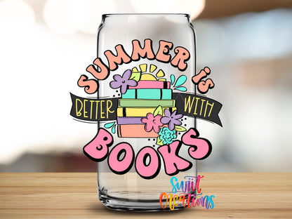 Summer Is Better With Books design close-up on a clear glass can tumbler