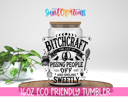 Bitchcraft design on a 16 oz clear glass tumbler with bamboo lid