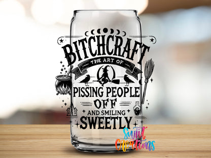 Bitchcraft design close-up on a clear glass can tumbler