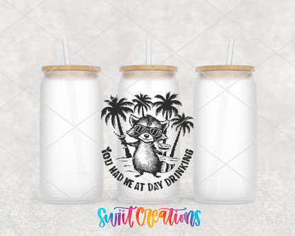 You Had Me at Day Drinking frosted glass tumbler group view with lids and straws