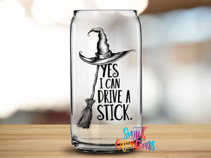 I Can Drive a Stick design close-up on a clear glass can tumbler