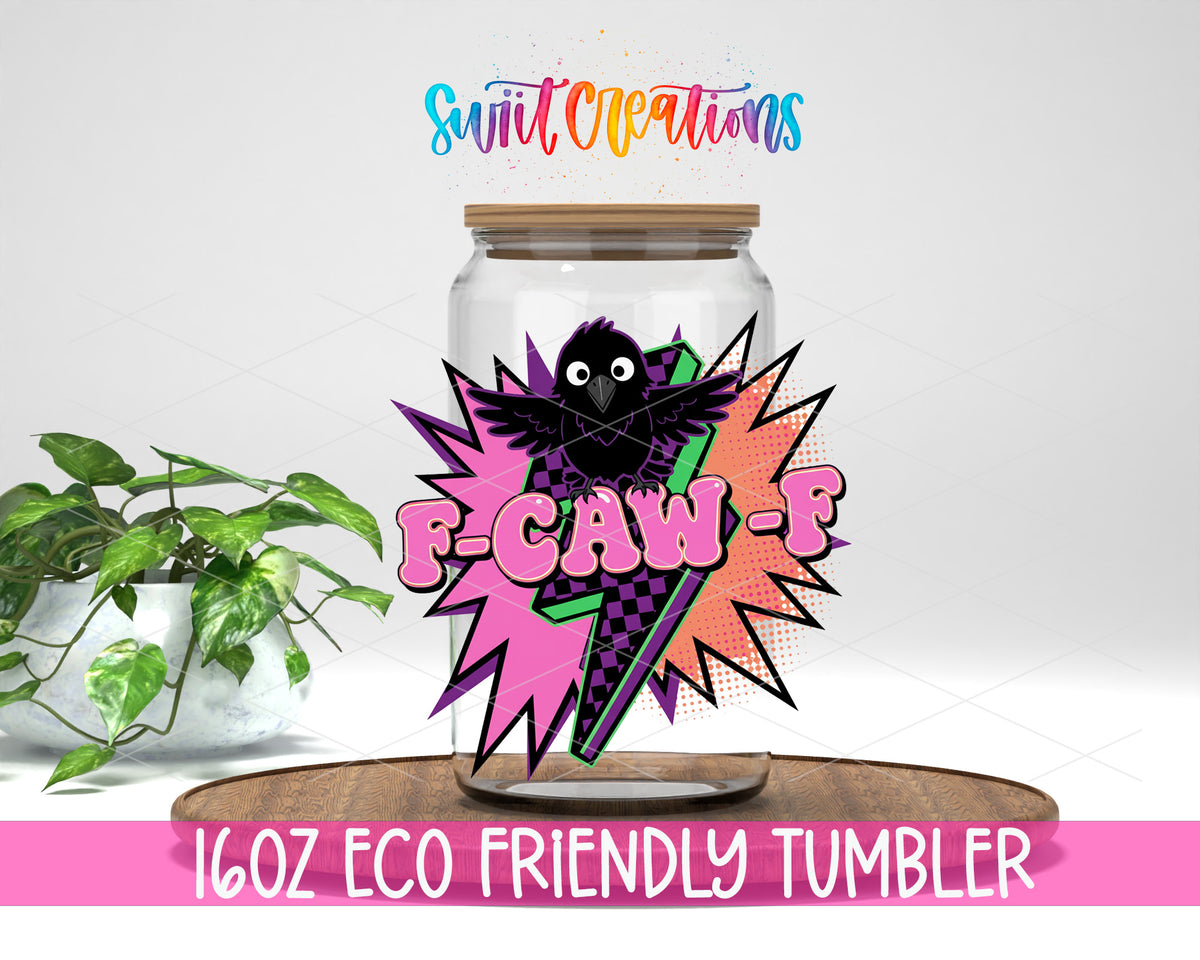 F-Caw-F Colorful Crow design on a 16 oz clear glass tumbler with bamboo lid