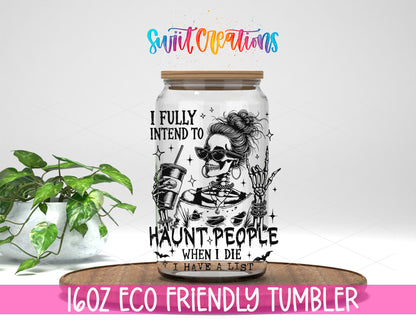 Haunt People design on a 16 oz clear glass tumbler with bamboo lid