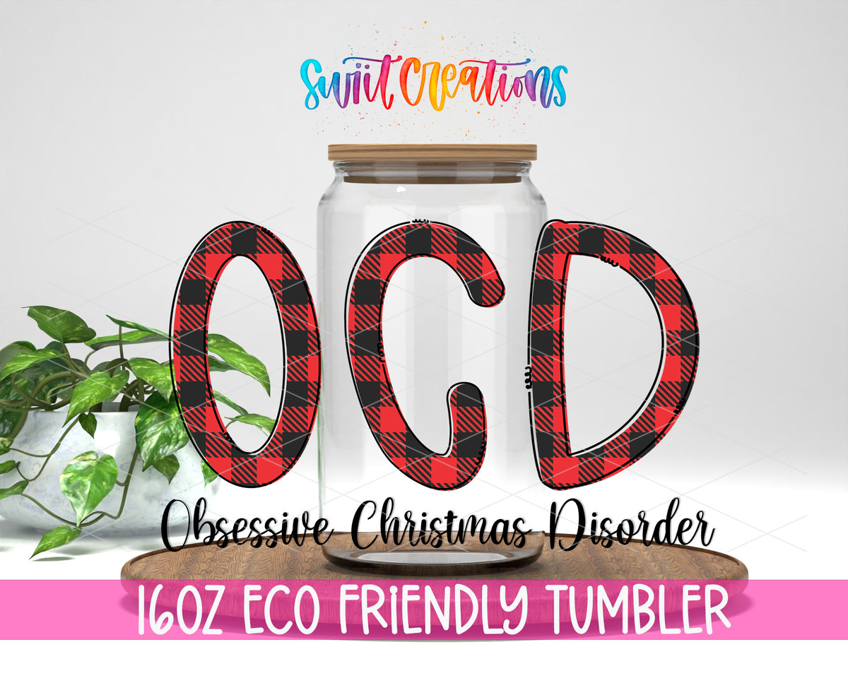 Obsessive Christmas Disorder design on a 16 oz clear glass tumbler with bamboo lid