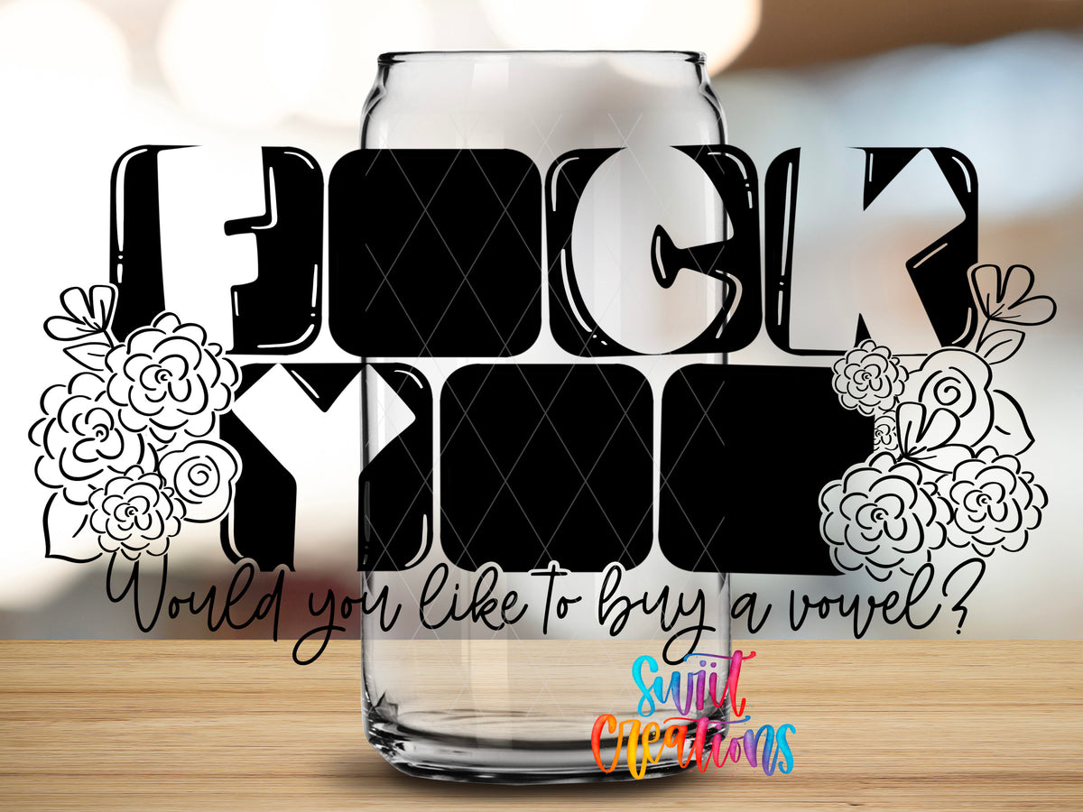 Would You Like to Buy a Vowel design close-up on a clear glass can tumbler