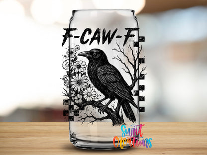 F-Caw-F Gothic Crow design close-up on a clear glass can tumbler