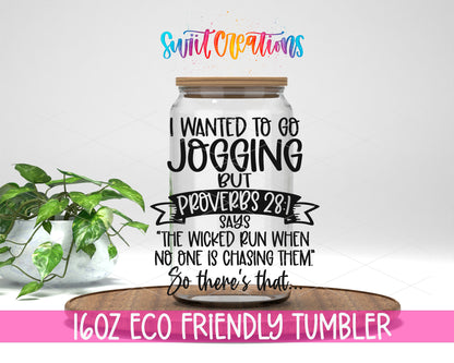I Wanted to Go Jogging design on a 16 oz clear glass tumbler with bamboo lid