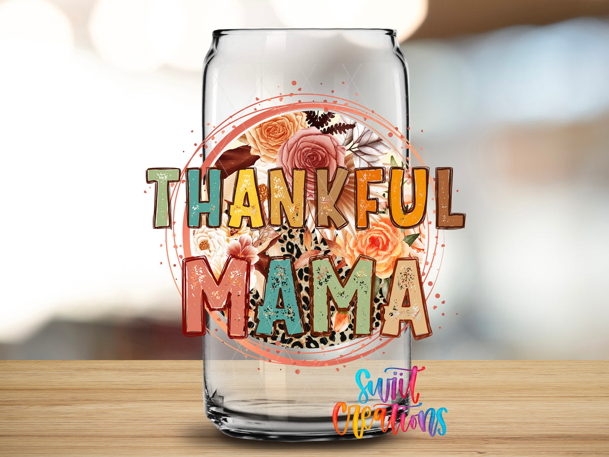 Thankful Mama design close-up on a clear glass can tumbler