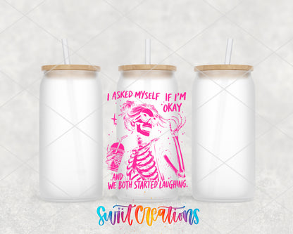 I Asked Myself If I'm Okay frosted glass tumbler group view with lids and straws