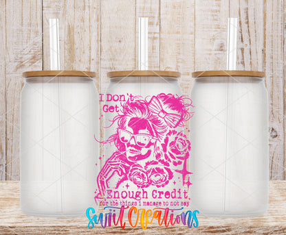 I Don't Get Enough Credit frosted glass tumbler mockup with bamboo lids and straws