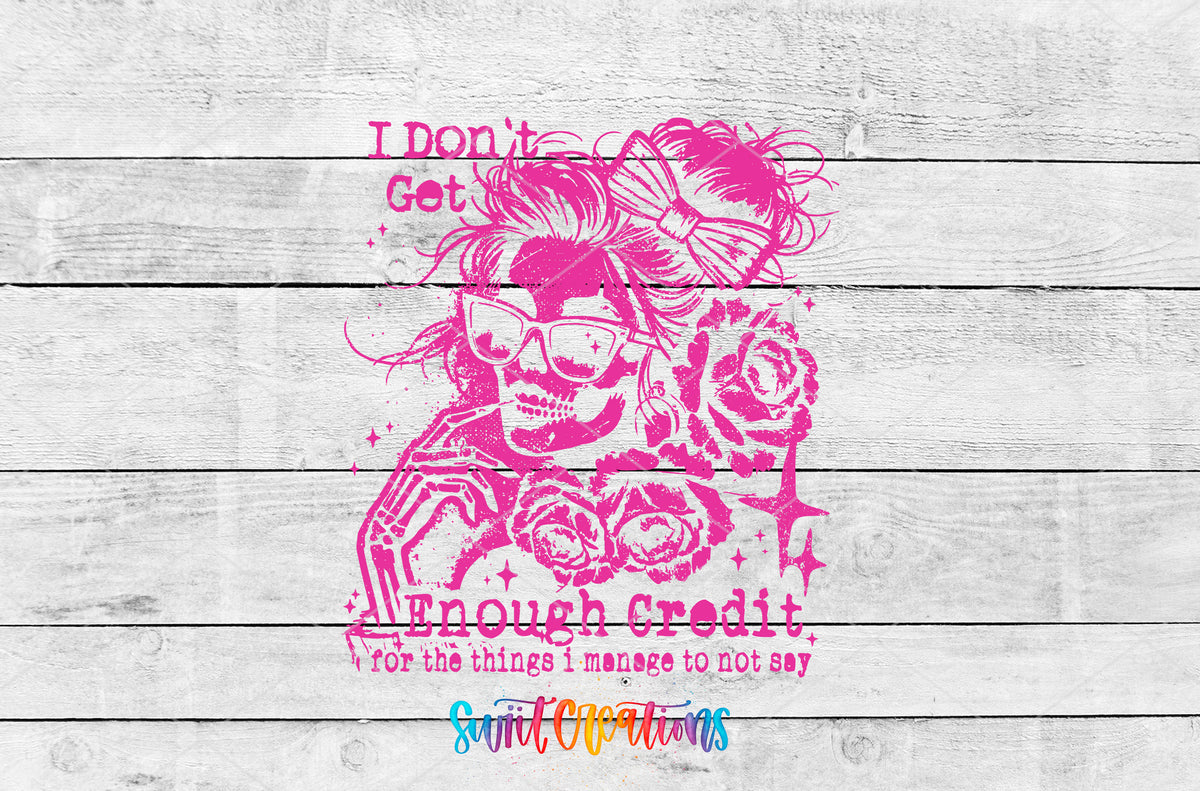 I Don't Get Enough Credit artwork detail for the finished 16 oz tumbler