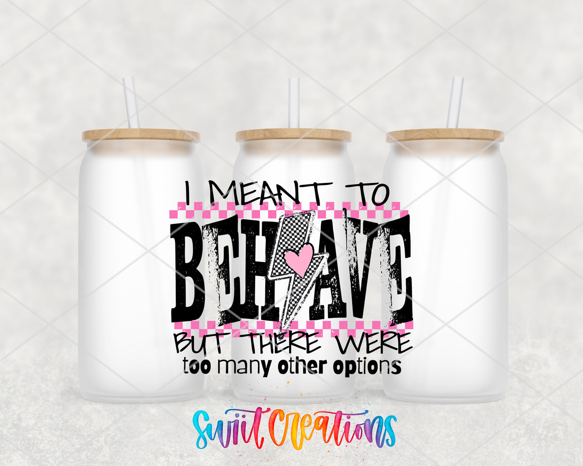 I Meant to Behave frosted glass tumbler group view with lids and straws