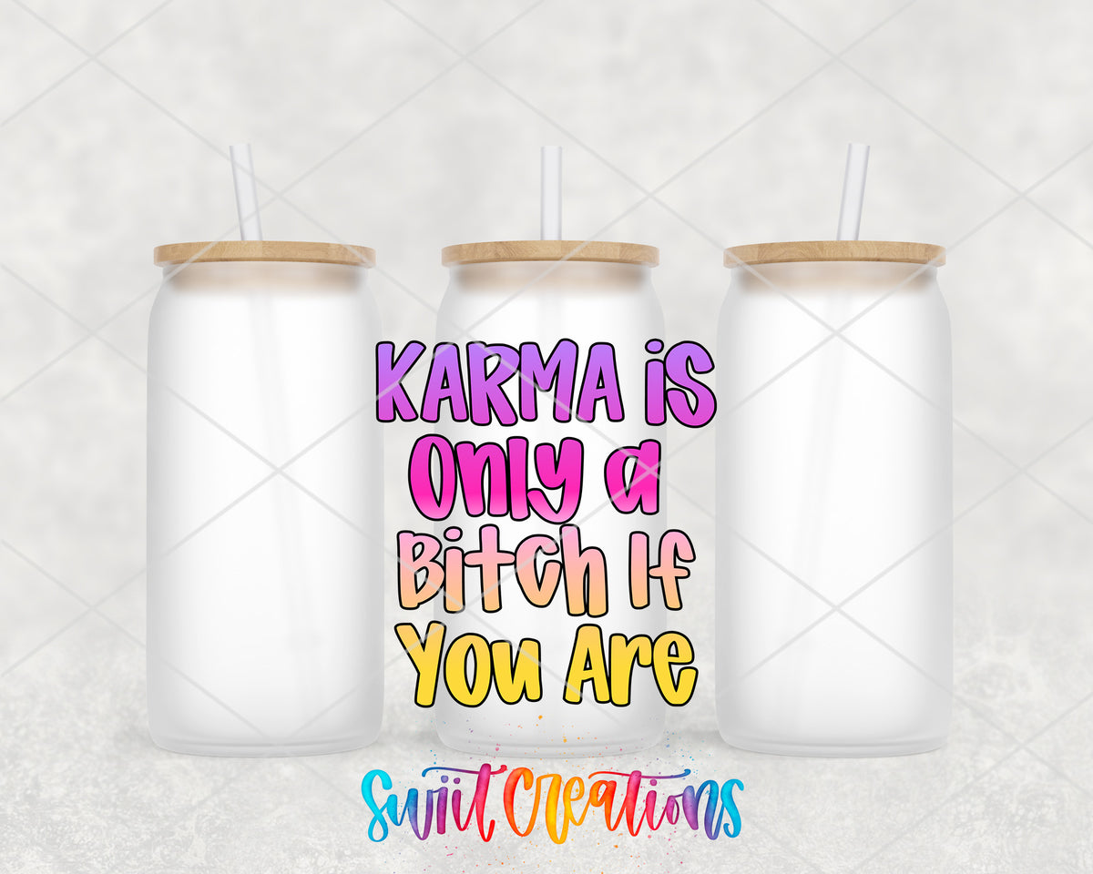 Karma Is a Bitch frosted glass tumbler group view with lids and straws