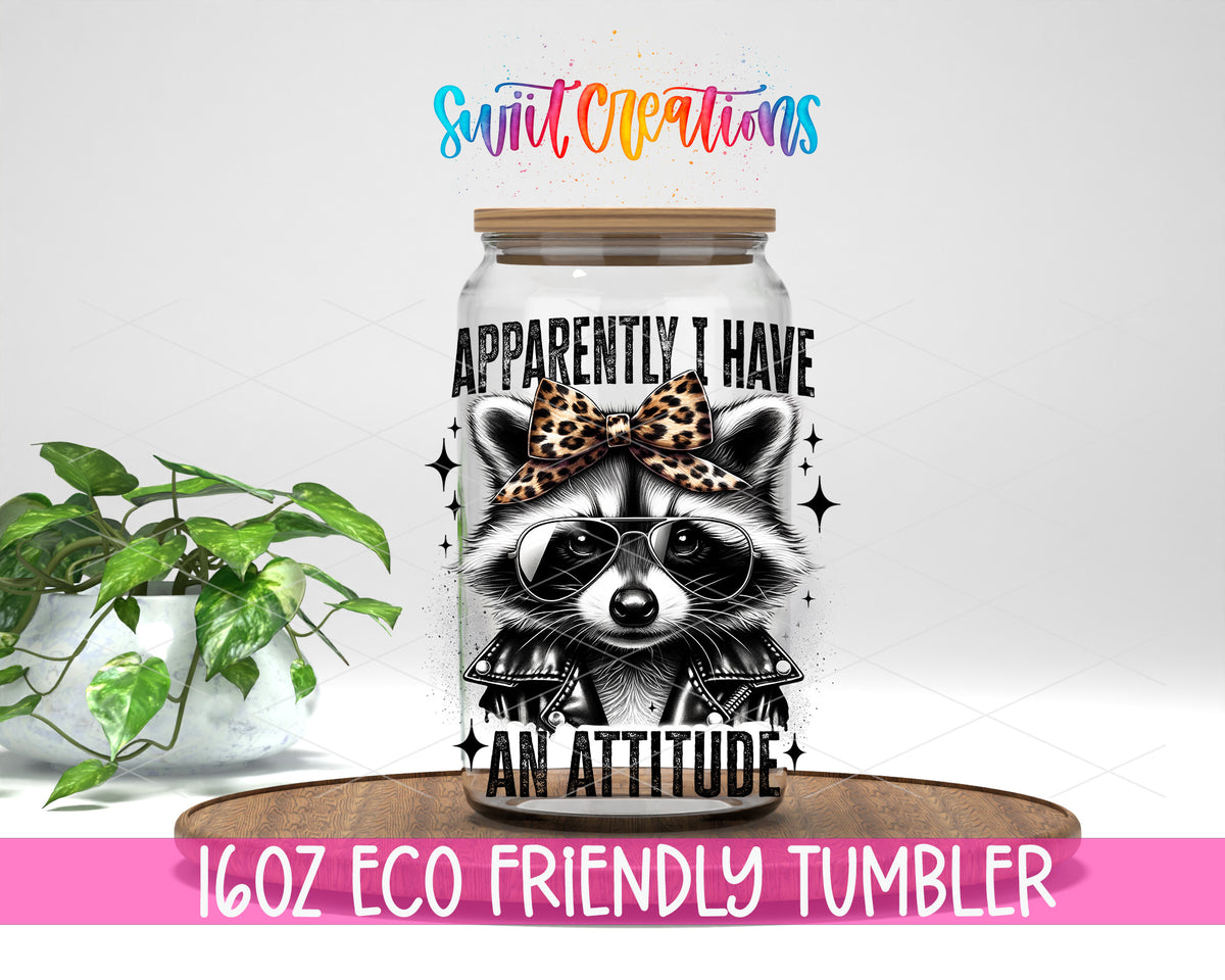 Apparently I Have an Attitude design on a 16 oz clear glass tumbler with bamboo lid