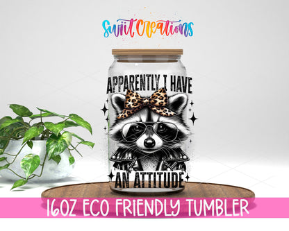 Apparently I Have an Attitude design on a 16 oz clear glass tumbler with bamboo lid