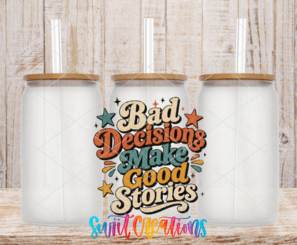 Bad Decisions Make Good Stories frosted glass tumbler mockup with bamboo lids and straws