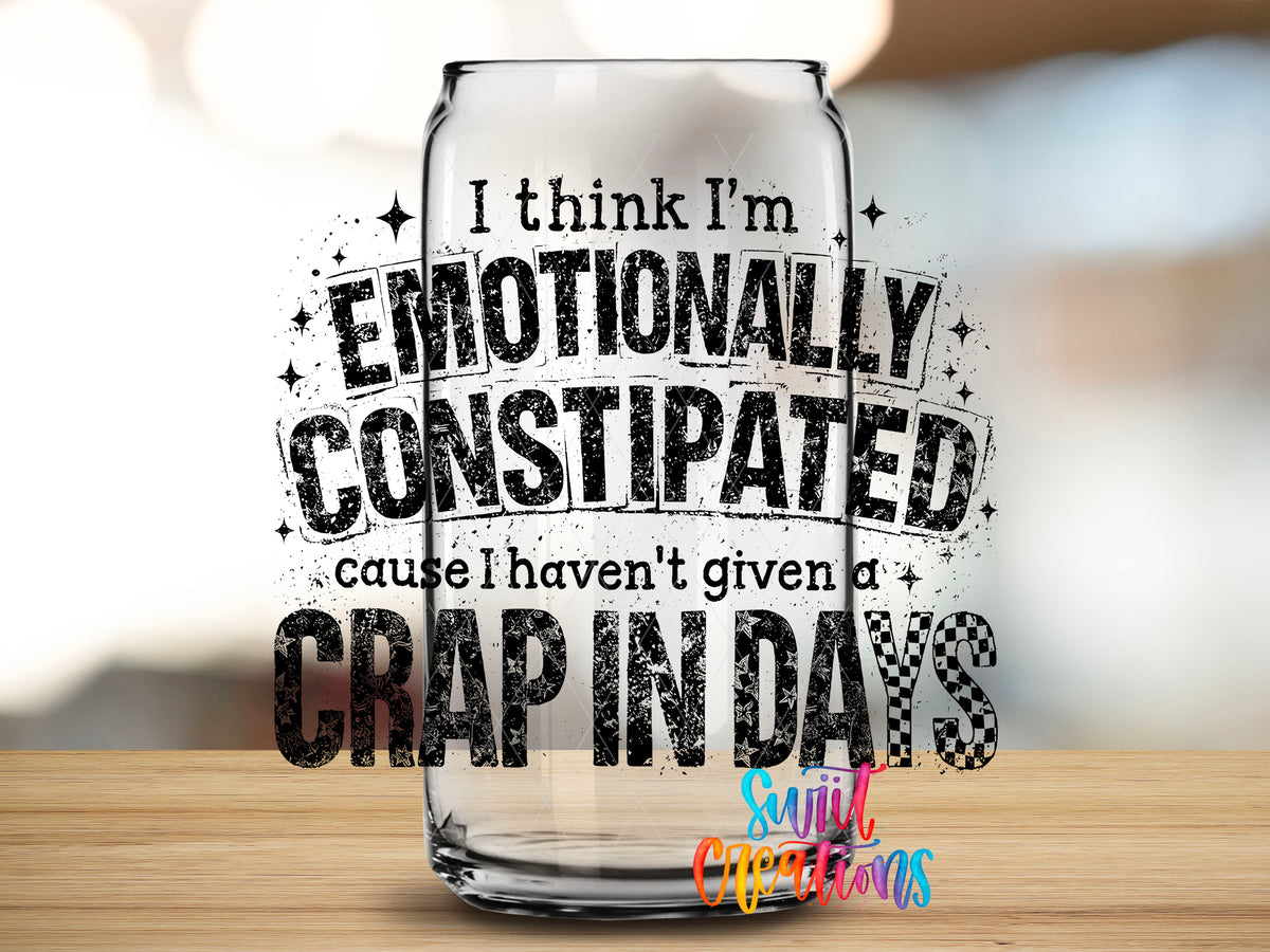 Emotionally Constipated design close-up on a clear glass can tumbler