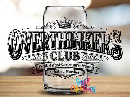 Overthinkers Club design close-up on a clear glass can tumbler