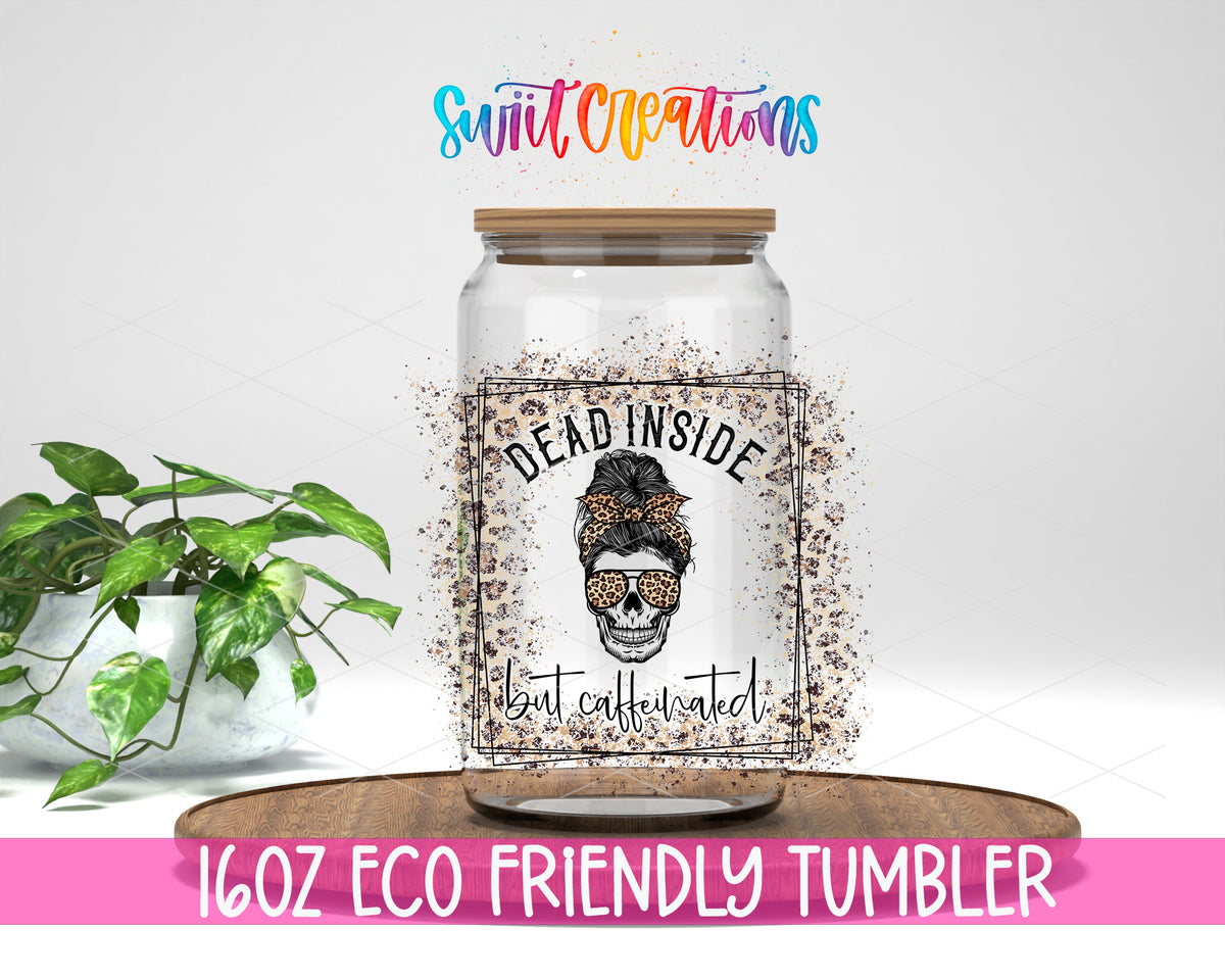 Dead Inside But Caffeinated Leopard design on a 16 oz clear glass tumbler with bamboo lid