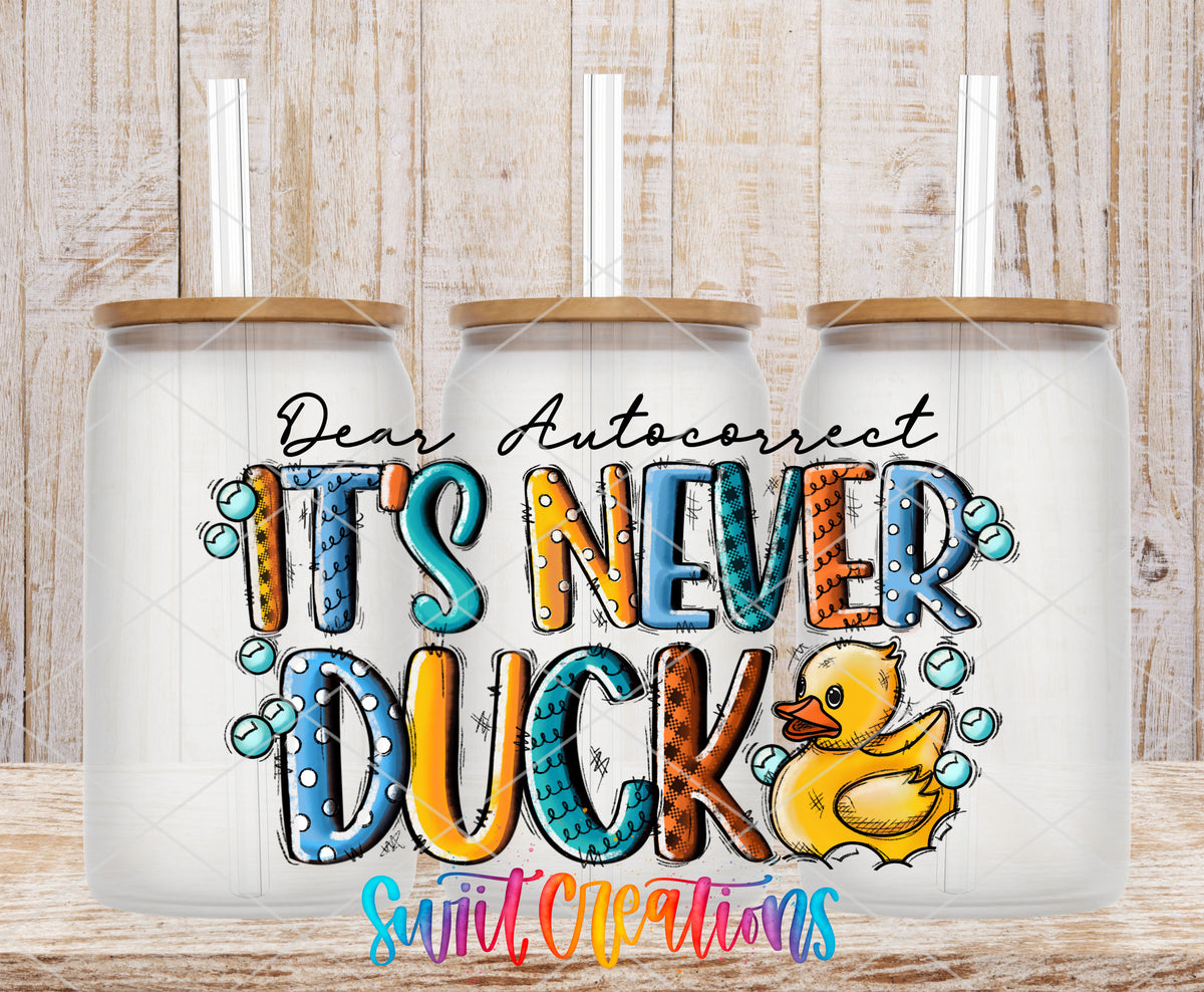 Dear Autocorrect Never Duck frosted glass tumbler mockup with bamboo lids and straws