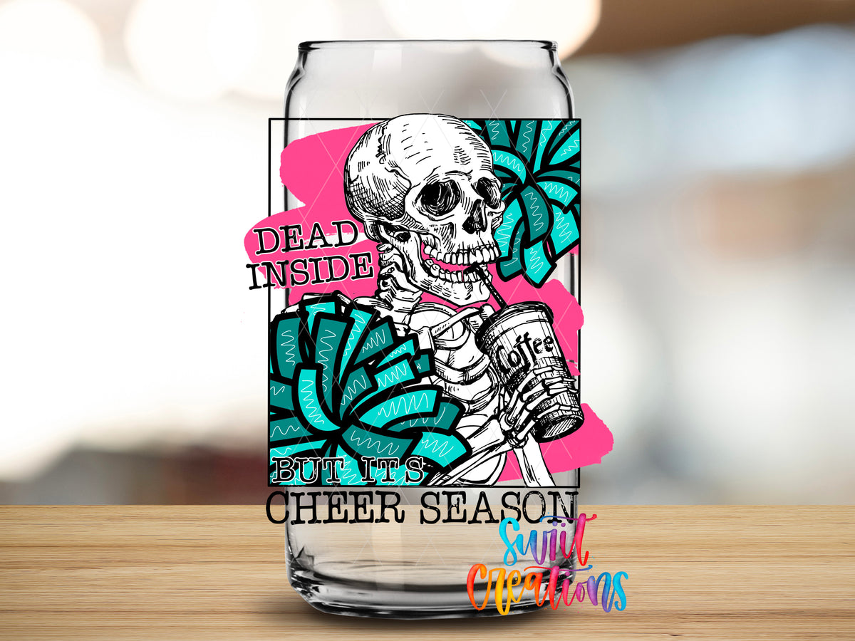 Dead Inside Cheer Season design close-up on a clear glass can tumbler