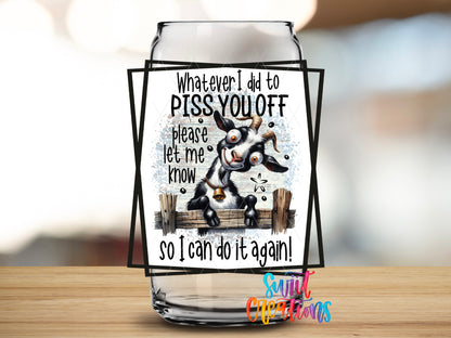 Whatever I Did Cow design close-up on a clear glass can tumbler