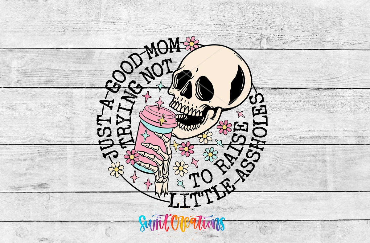 Just a Good Mom artwork detail for the finished 16 oz tumbler