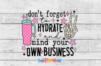 Hydrate and Mind Your Own Business artwork detail for the finished 16 oz tumbler