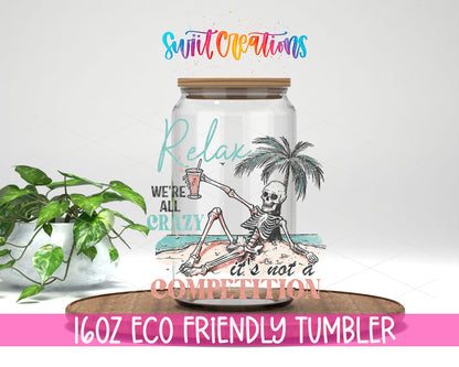 Relax We Are All Crazy design on a 16 oz clear glass tumbler with bamboo lid