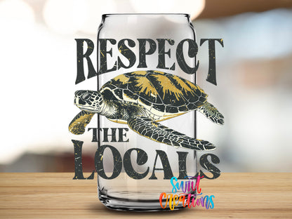 Respect the Locals Sea Turtle design close-up on a clear glass can tumbler