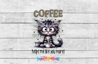 Coffee Helps Me Like You More artwork detail for the finished 16 oz tumbler