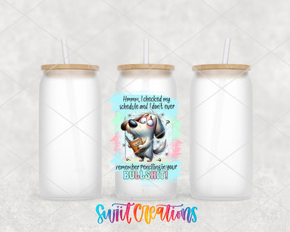 Checked My Schedule Dog frosted glass tumbler group view with lids and straws