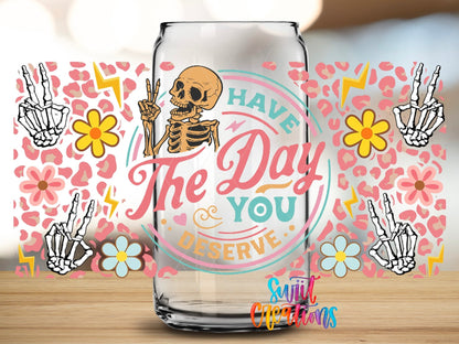 Have The Day You Deserve UV DTF Transfer Tumbler Wrap | Pink Leopard Skeleton | DTF166 - Swiit Creations