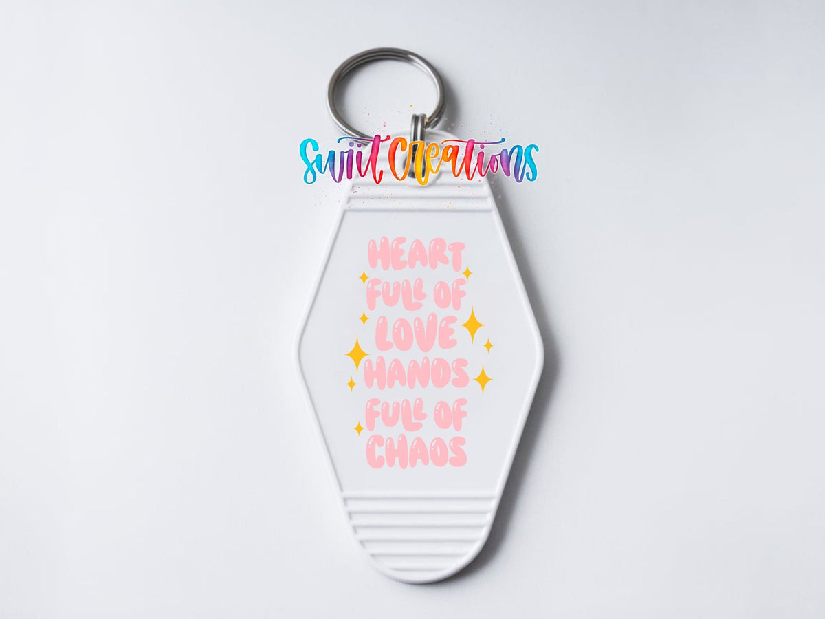 Heart Full of Love Hands Full of Chaos Motel Keychain UV DTF Transfer | Funny Mom Saying Decal | MK2191 - Swiit Creations