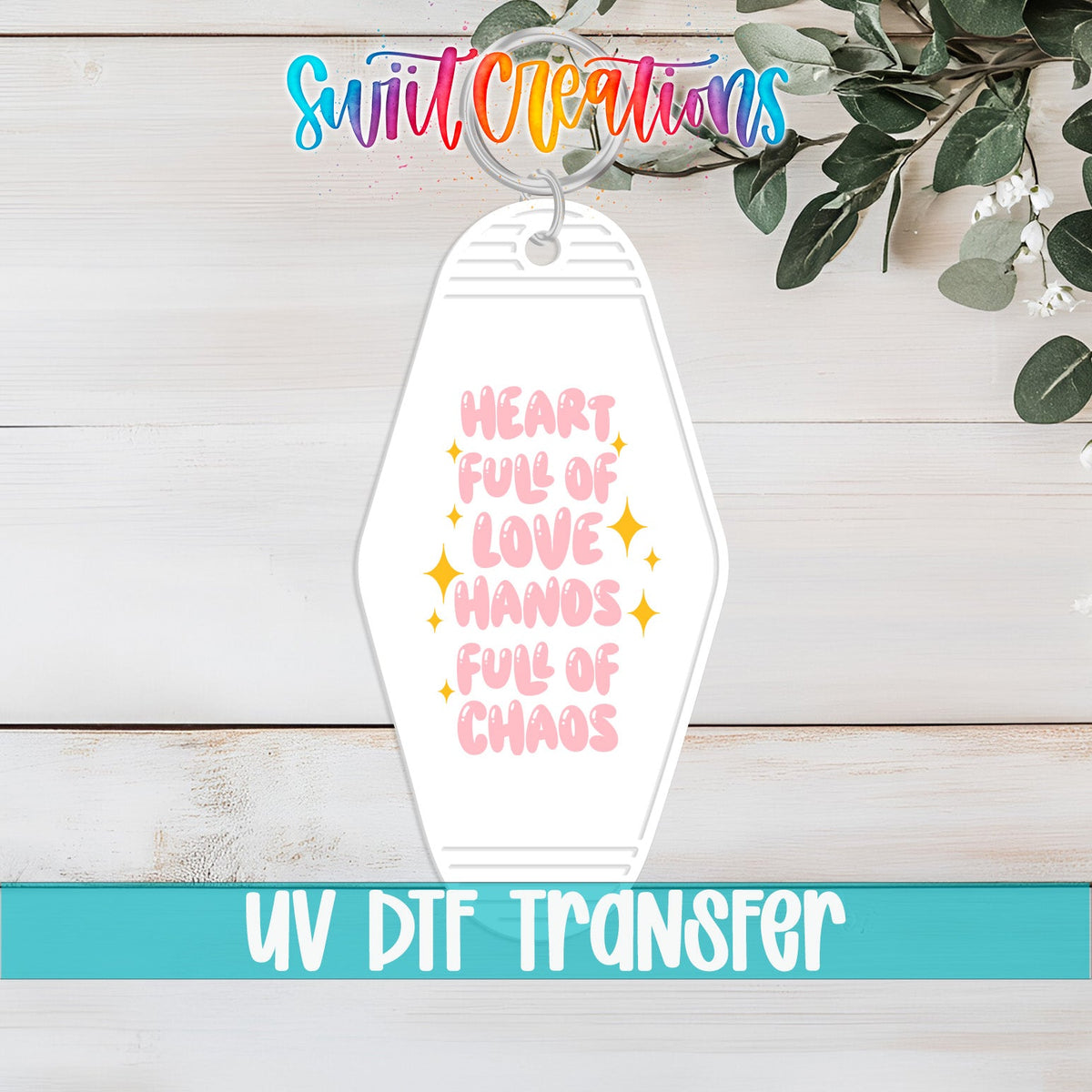 Heart Full of Love Hands Full of Chaos Motel Keychain UV DTF Transfer | Funny Mom Saying Decal | MK2191 - Swiit Creations