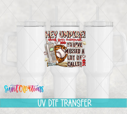 Hey Umpire Funny Baseball UV DTF transfer applied to a white tumbler set from Swiit Creations