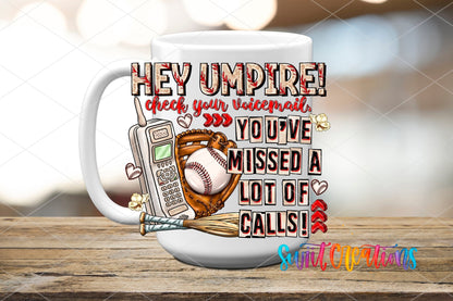 Hey Umpire Funny Baseball UV DTF transfer displayed on a white ceramic mug from Swiit Creations