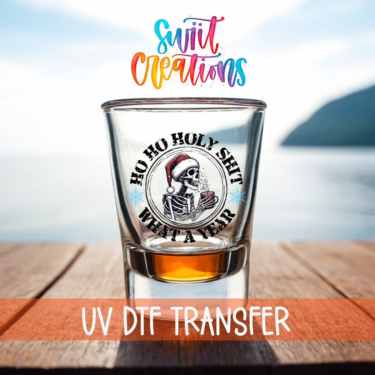 Ho Ho Holy Shit What a Year UV DTF Shot Glass Transfer | SG1035 - Swiit Creations