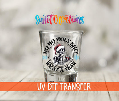 Ho Ho Holy Shit What a Year UV DTF Shot Glass Transfer | SG1035 - Swiit Creations