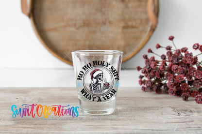 Ho Ho Holy Shit What a Year UV DTF Shot Glass Transfer | SG1035 - Swiit Creations