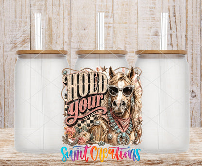Hold Your Horse Western Glam UV DTF Transfer | Cowgirl Horse Drinkware Design | UV2077 - Swiit Creations