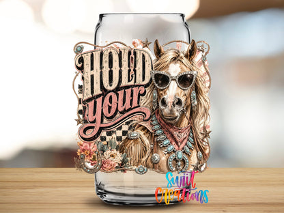 Hold Your Horse Western Glam UV DTF Transfer | Cowgirl Horse Drinkware Design | UV2077 - Swiit Creations