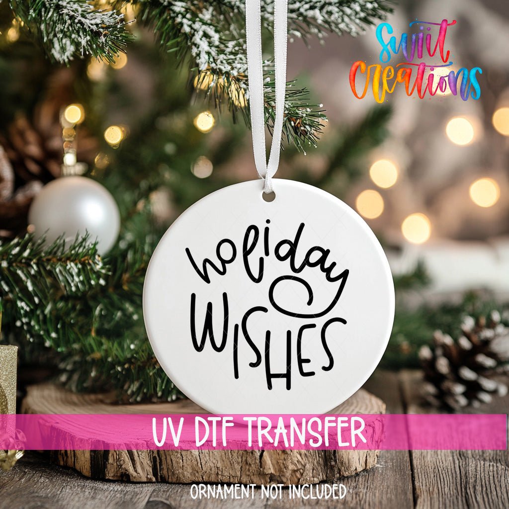 Holiday Wishes Christmas UV DTF Ornament Decal O-012 - Swiit Creations