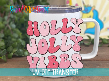 Swiit Creations UV DTF Holly Jolly Vibes Christmas transfer displayed on a white coffee mug