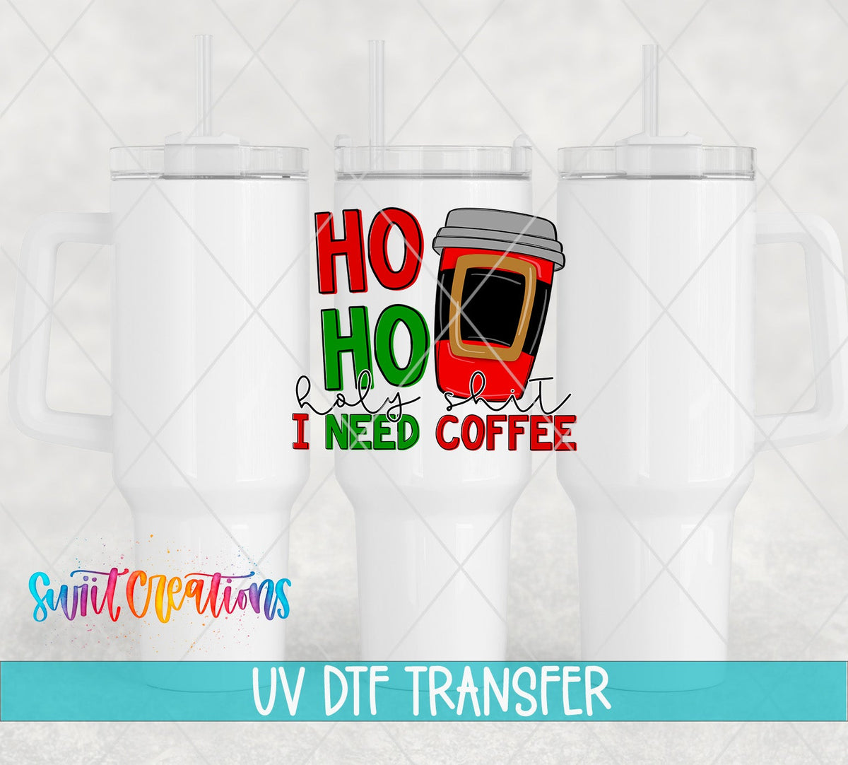 Holy Sh*t I Need Coffee Christmas UV DTF Cup Decal | UV1542 - Swiit Creations