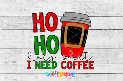 Holy Sh*t I Need Coffee Christmas UV DTF Cup Decal | UV1542 - Swiit Creations